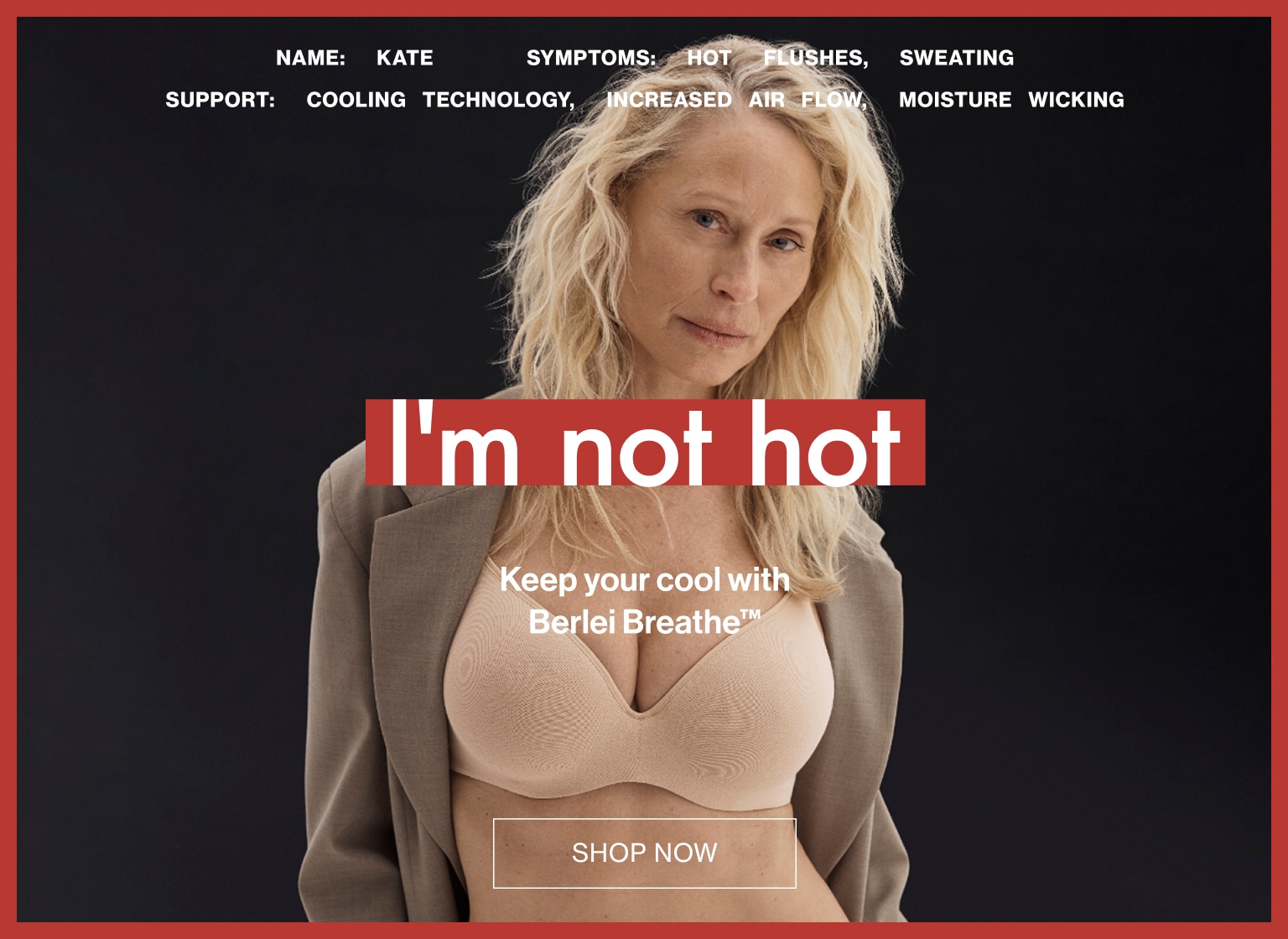 I'm not hot. Keep your cool with Berlei Breathe&trade;