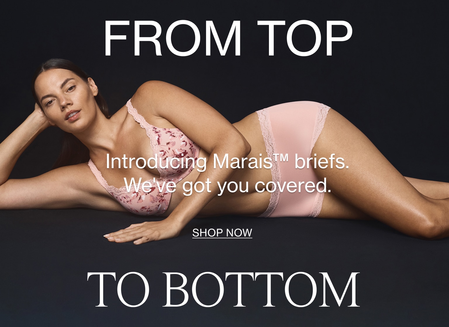 From Top To Bottom. Introducing Berlei Marais™ briefs. We've got you covered.